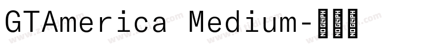 GTAmerica Medium字体转换